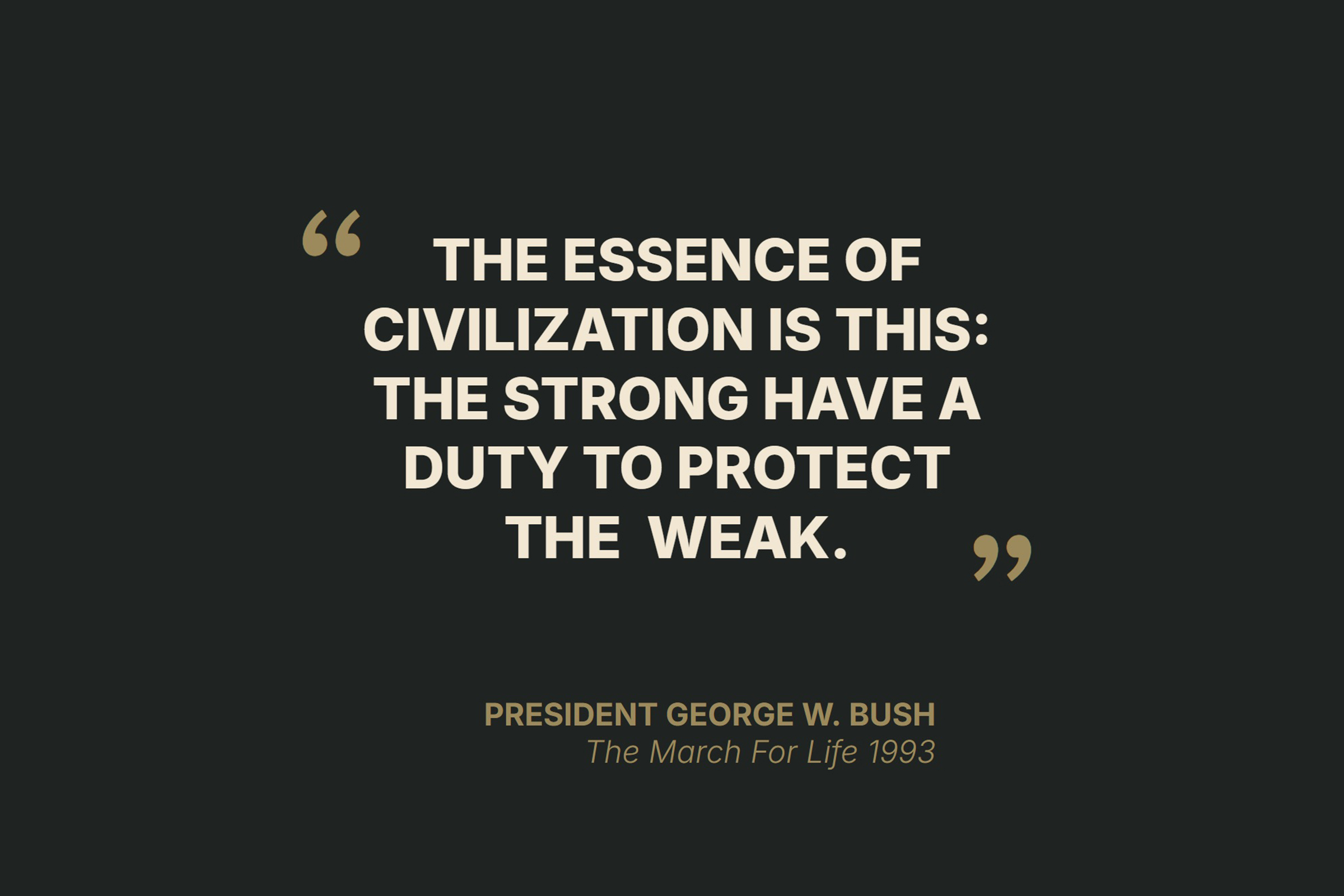 Quote by President George W. Bush